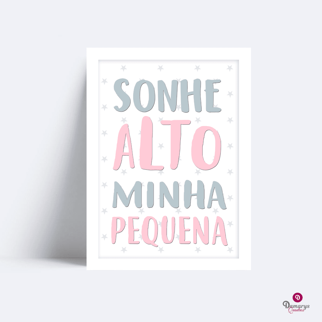 Quadro Sonhe Alto Minha Pequena 3